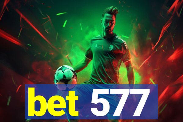 bet 577